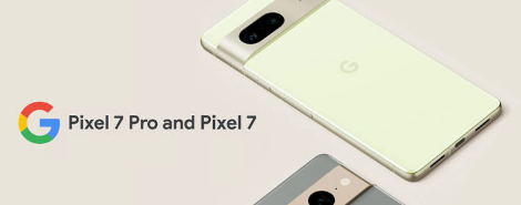 谷歌 Pixel 7 和 Pixel 7 Pro 预购和发布日期揭晓