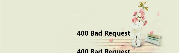 <html><head><title>400 Bad Request</title></head><body><center><h1>400 Bad Request</h1></center><hr><center>nginx</center>