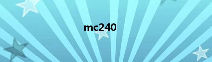 mc240