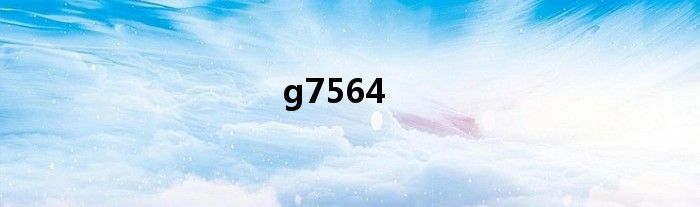 g7564